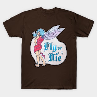 Fly or Die Potion Pixie Fairy T-Shirt